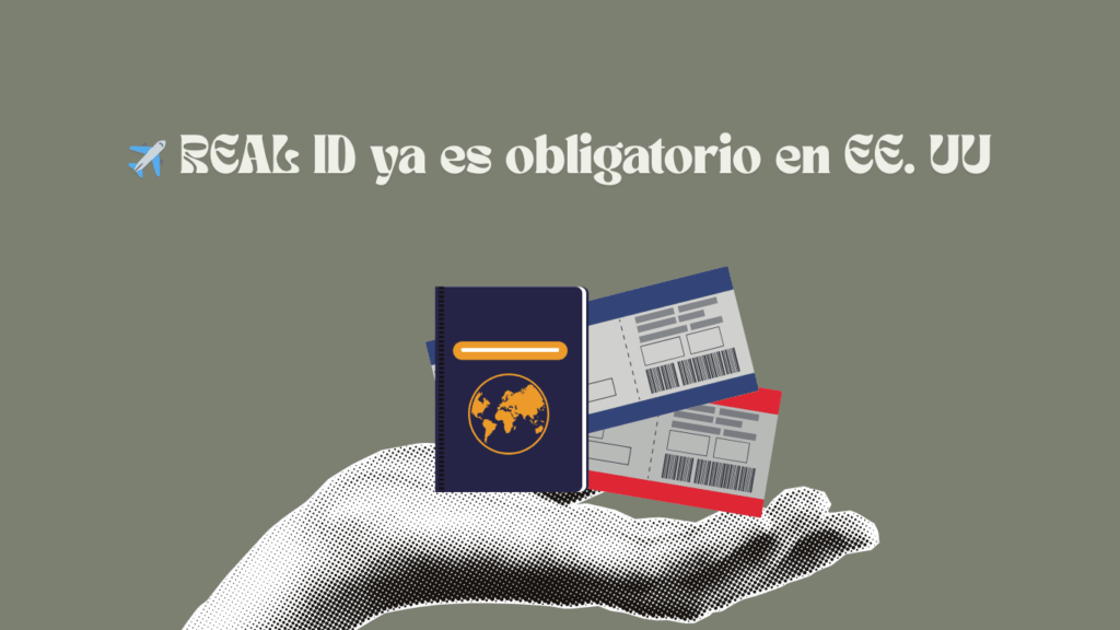 REAL ID obligatorio en EE. UU. desde mayo 2025: lo que todo latino debe saber para volar sin problemas