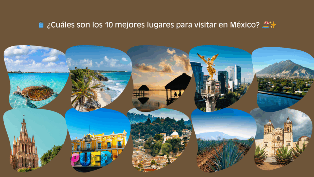 🧳 ¿Cuáles son los 10 mejores lugares para visitar en México? 🏖️✨