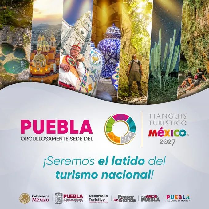 ¡Puebla 2027! La capital elegida para el Tianguis Turístico